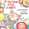 If You Give A Pig A Party