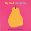 My Food / Mi Comida Bilingual Board Book